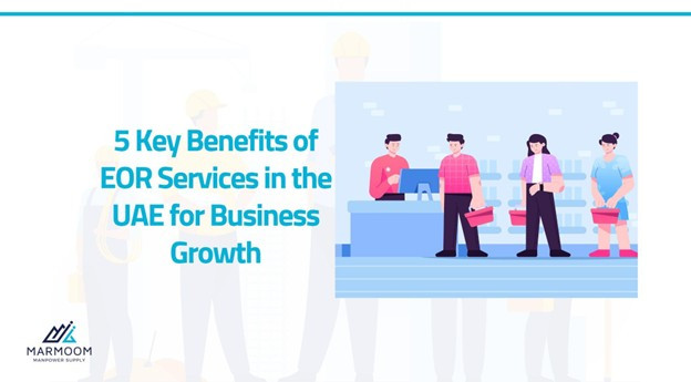 benefits of EOR services in UAE